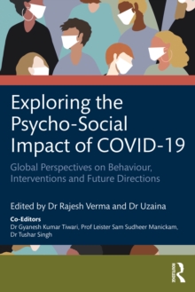 Exploring the Psycho-Social Impact of COVID-19: Global Perspectives on Behaviour, Interventions and Future Directions