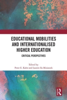 Educational Mobilities and Internationalised Higher Education: Critical Perspectives