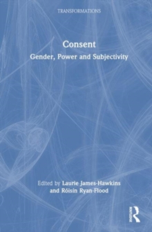 Image for Consent  : gender, power and subjectivity
