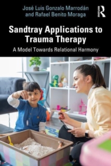 Sandtray Applications to Trauma Therapy: A Model Towards Relational Harmony