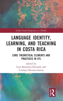 Image for Language identity, learning, and teaching in Costa Rica  : core theoretical elements and practices in EFL