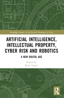Artificial Intelligence, Intellectual Property, Cyber Risk and Robotics
