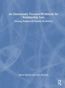 Image for An Emotionally Focused Workbook for Relationship Loss