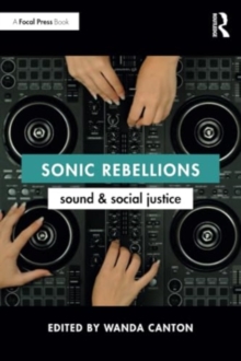 Sonic Rebellions: Sound and Social Justice