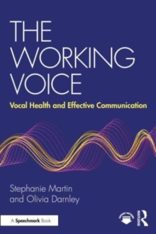 Image for The working voice  : vocal health and effective communication