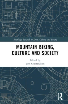Image for Mountain biking, culture and society