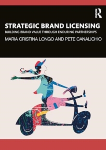 Image for Strategic brand licensing  : building brand value through enduring partnerships
