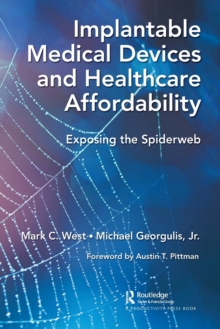 Image for Implantable medical devices and healthcare affordability  : exposing the spiderweb