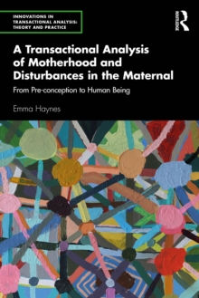 Transactional Analysis of Motherhood and Disturbances in the Maternal