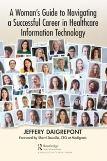 Image for A woman's guide to navigating a successful career in healthcare information technology