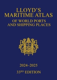 Lloyd’s Maritime Atlas of World Ports and Shipping Places 2024-2025