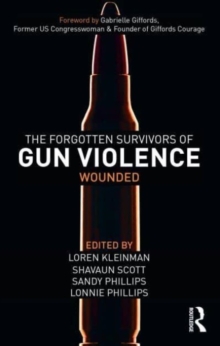 The Forgotten Survivors of Gun Violence: Wounded