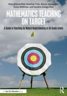 Image for Mathematics teaching on target  : a guide to teaching for robust understanding at all grade levels