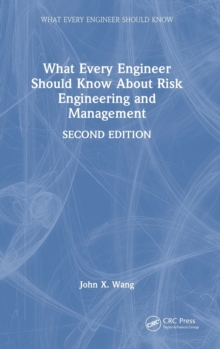 Image for What Every Engineer Should Know About Risk Engineering and Management