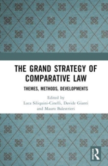 Image for The grand strategy of comparative law  : themes, methods, developments