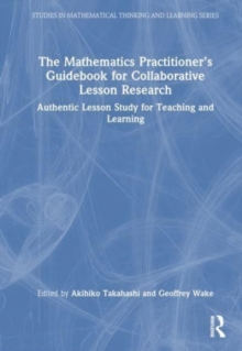 Image for The Mathematics Practitioner’s Guidebook for Collaborative Lesson Research