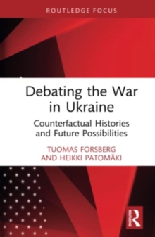 Image for Debating the war in Ukraine  : counterfactual histories and future possibilities