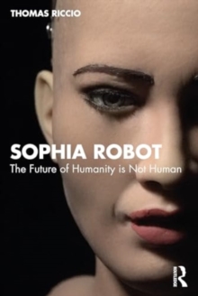 Image for Sophia Robot : Post Human Being