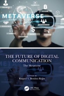 The Future of Digital Communication: The Metaverse