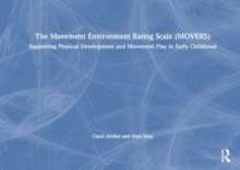 Image for The movement environment rating scale (MOVERS)  : supporting physical development and movement play in early childhood