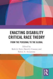 Image for Enacting disability critical race theory  : from the personal to the global