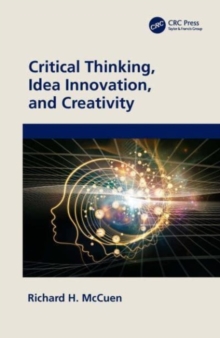 Image for Critical Thinking, Idea Innovation, and Creativity