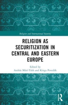 Image for Religion as Securitization in Central and Eastern Europe