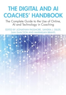 Image for The digital and AI coaches' handbook  : the complete guide to the use of online, AI and technology in coaching