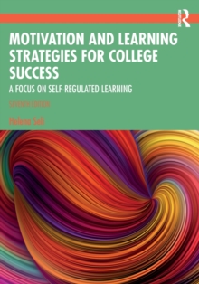 Motivation and Learning Strategies for College Success: A Focus on Self-Regulated Learning