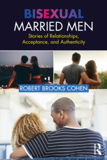 Bisexual Married Men: Stories of Relationships, Acceptance, and Authenticity