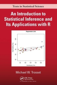Introduction to Statistical Inference and Its Applications with R