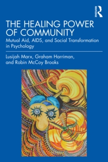 The Healing Power of Community: Mutual Aid, AIDS, and Social Transformation in Psychology