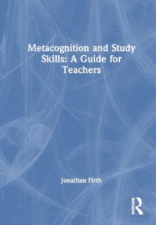 Image for Metacognition and Study Skills: A Guide for Teachers