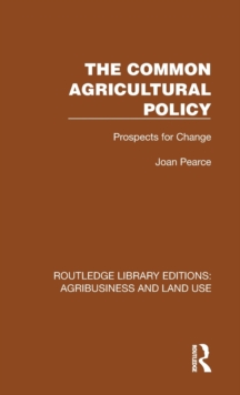Image for The common agricultural policy  : prospects for change