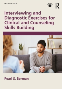 Interviewing and Diagnostic Exercises for Clinical and Counseling Skills Building