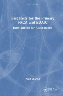 Image for Fast Facts for the Primary FRCA and EDAIC