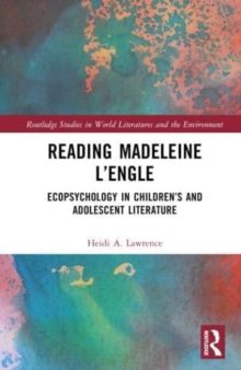 Image for Reading Madeleine L'Engle  : ecopsychology in children's and adolescent literature