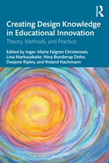 Image for Creating Design Knowledge in Educational Innovation
