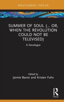 Summer of Soul (… Or, When the Revolution Could Not Be Televised): A Docalogue