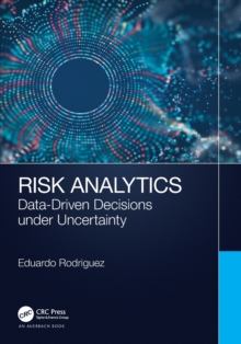 Risk Analytics: Data-Driven Decisions under Uncertainty