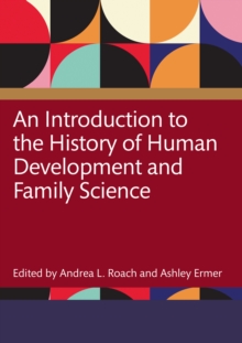 Introduction to the History of Human Development and Family Science
