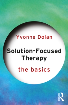 Solution-Focused Therapy: The Basics