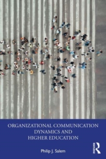 Organizational Communication Dynamics and Higher Education