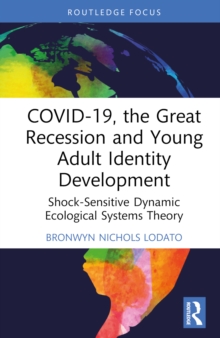 Image for COVID-19, the Great Recession and Young Adult Identity Development