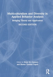 Image for Multiculturalism and Diversity in Applied Behavior Analysis : Bridging Theory and Application