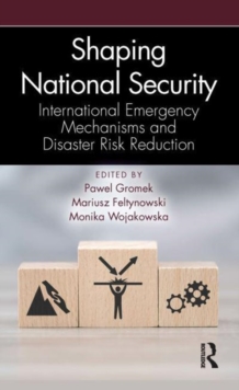 Shaping National Security: International Emergency Mechanisms and Disaster Risk Reduction