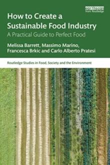 Image for How to create a sustainable food industry  : a practical guide to perfect food