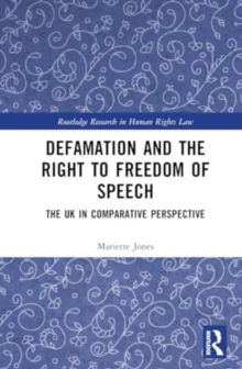 Image for Defamation and the right to freedom of speech  : the UK in comparative perspective