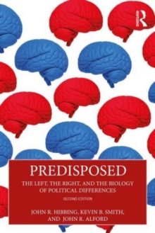 Image for Predisposed  : the left, the right, and the biology of political differences