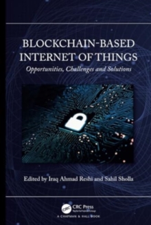 Image for Blockchain-based internet of things  : opportunities, challenges and solutions